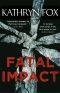 [Dr. Anya Crichton 07] • Fatal Impact